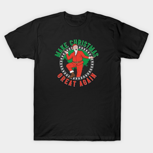 Make Christmas Great Again T-Shirt by JabsCreative